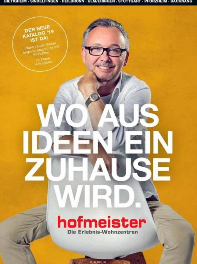 Wo aus Ideen ein Zuhause wird. . Hofmeister (2019-12-31-2019-12-31)
