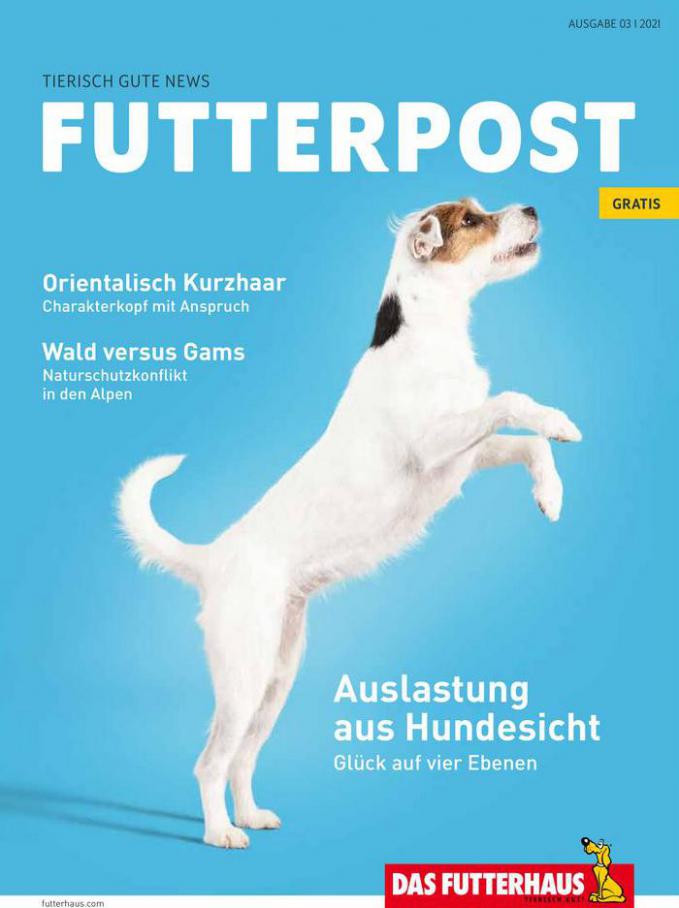 TIERISCH GUTE NEWS FUTTERPOST . Das Futterhaus (2021-06-30-2021-06-30)