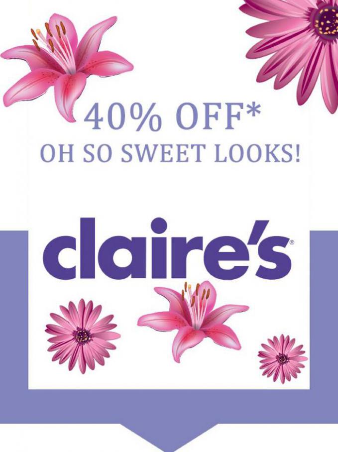 40% RABATT * Oh So Sweet Looks!. Claire's (2021-07-22-2021-07-22)